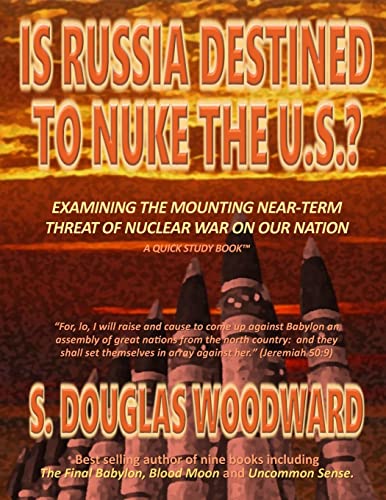 Imagen de archivo de Is Russia Destined to Nuke the U.S.?: Examining the Growing Near-term Threat of Nuclear War on Our Nation a la venta por SecondSale