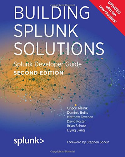 Stock image for Building Splunk Solutions (Second edition): Splunk Developer Guide for sale by HPB-Red