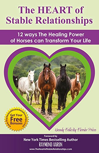 Beispielbild fr The HEART of Stable Relationships: 12 ways The Healing Power of Horses can Transform Your Life zum Verkauf von WorldofBooks