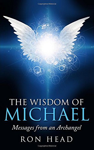 

The Wisdom of Michael : Messages from an Archangel
