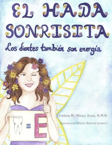 Imagen de archivo de El Hada Sonrisita: Los Dientes Son Energa (Spanish Edition) a la venta por Lucky's Textbooks