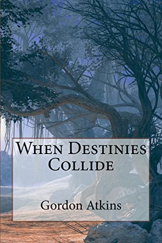 Stock image for When Destinies Collide for sale by Bahamut Media