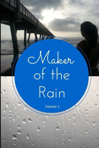 Stock image for Maker of the Rain (Volume 1) for sale by James Lasseter, Jr
