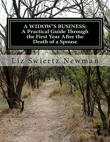 Stock image for A Widow's Business: A Practical Guide Through the First Year After the Death of a Spouse for sale by HPB-Diamond