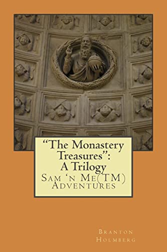 Stock image for The Monastery Treasures": A Trilogy (Sam 'n Me(TM) Adventures) for sale by BOOK'EM, LLC