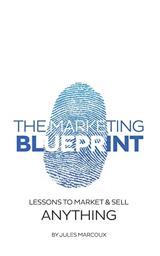 Beispielbild fr The Marketing Blueprint: Lessons to market & sell anything zum Verkauf von AwesomeBooks