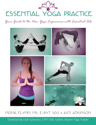 Stock image for Essential Yoga Practice: Your Guide to the New Yoga Experience with Essential Oils for sale by HPB-Diamond