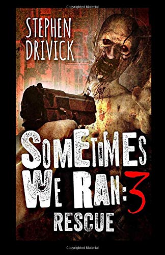 Beispielbild fr Sometimes We Ran 3: Rescue (Volume 3) zum Verkauf von Revaluation Books