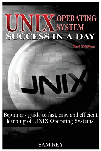Stock image for Unix: Operating System Success in a Day for sale by Lucky's Textbooks