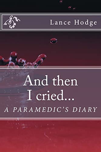 Stock image for And then I cried. A Paramedic's Diary for sale by Better World Books