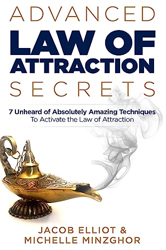 9781514636756: Advanced Law of Attraction Secrets: 7 Unheard of Absolutely Amazing Techniques To Activate the Law of Attraction