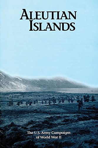 Stock image for Aleutian Islands: The U.S. Army Campaigns of World War II for sale by Save With Sam