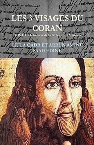 Stock image for Les 3 visages du Coran-: Le Coran paratexte ou hypertexte de corpus bibliques? (French Edition) for sale by ALLBOOKS1