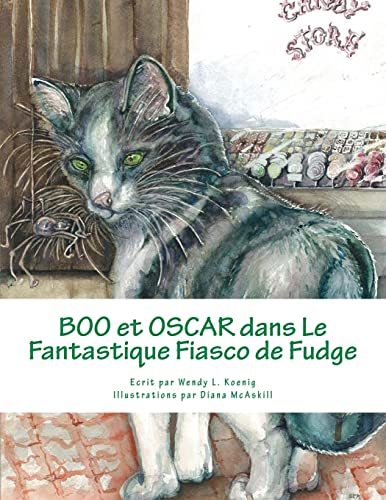 9781514645857: Boo et Oscar dans le Fantastique Fiasco de Fudge (Boo And Oscar) (French Edition)