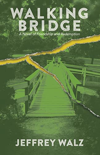 Beispielbild fr Walking Bridge: A Novel of Friendship and Redemption zum Verkauf von mountain