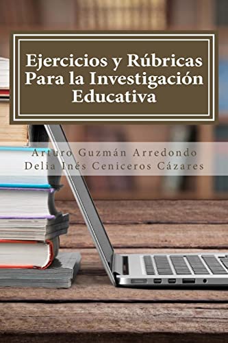 Beispielbild fr Ejercicios y Rbricas para la Investigacin Educativa (Spanish Edition) zum Verkauf von California Books