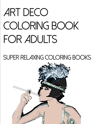 Stock image for Art Deco Coloring Book for Adults: Super Relaxing Coloring Books for sale by Buchpark