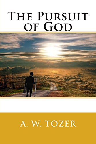 Beispielbild fr The Pursuit of God zum Verkauf von Better World Books