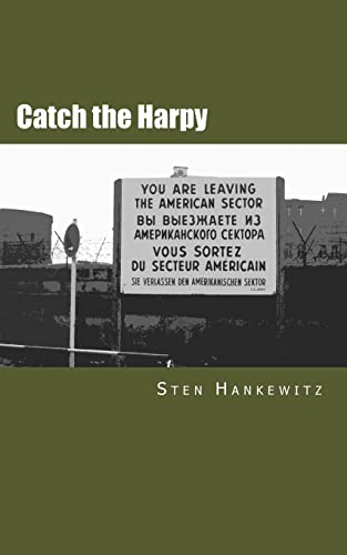 9781514657836: Catch the Harpy: A Cold War novel
