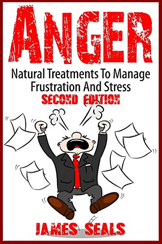 Stock image for Anger: Natural Treatments To Manage Frustration And Stress for sale by SecondSale