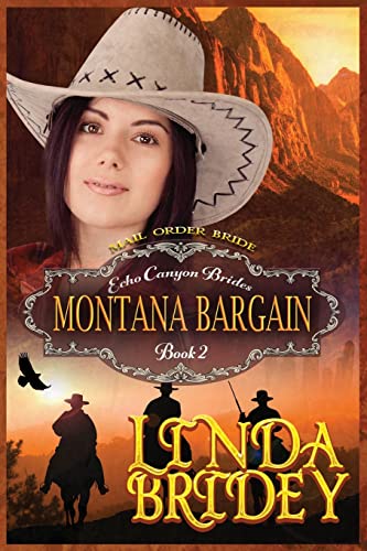 Stock image for Mail Order Bride - Montana Bargain: Clean Historical Cowboy Romance Novel (Echo Canyon Brides) for sale by SecondSale