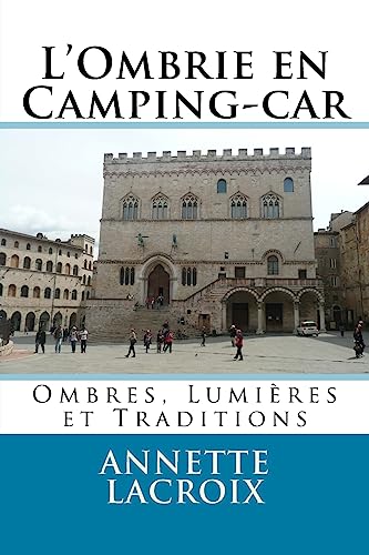 Stock image for Ombres, lumires et traditions.: L'Ombrie (French Edition) for sale by Lucky's Textbooks