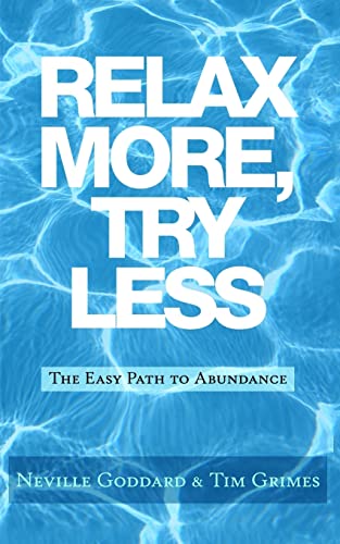 Stock image for Relax More, Try Less: The Easy Path to Abundance for sale by HPB-Diamond