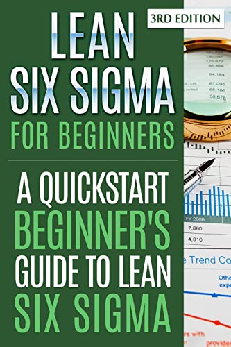 9781514678367: Lean Six Sigma For Beginners: A Quickstart Beginner’s Guide To Lean Six Sigma