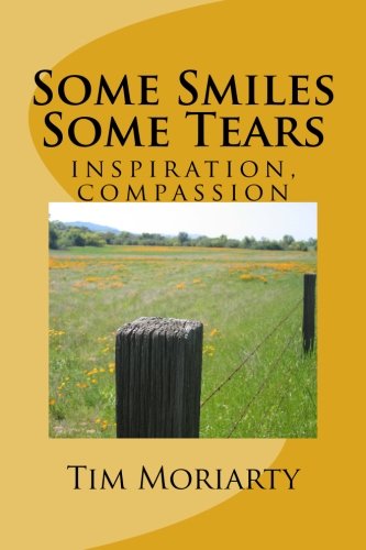 Beispielbild fr Some Smiles, Some Tears: stories of inspiration, compassion zum Verkauf von Save With Sam