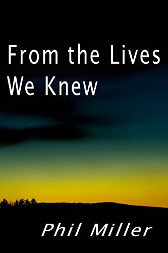 Stock image for From the Lives We Knew for sale by Half Price Books Inc.