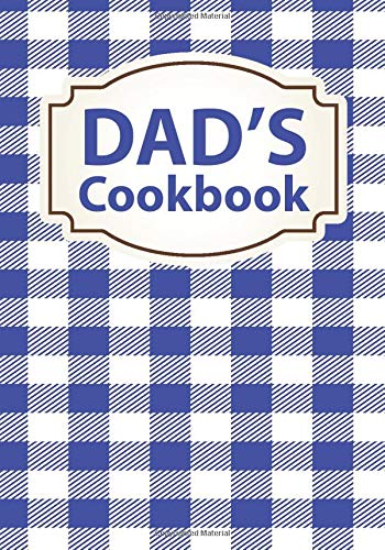Stock image for Dad's Cookbook: Blank Recipe Book For 212 Of Your Dad's Favorite Dishes! for sale by SecondSale