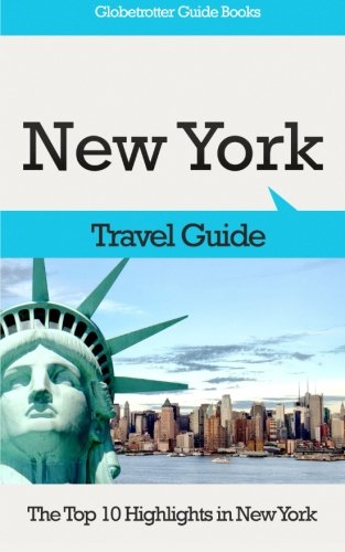 Stock image for New York Travel Guide: The Top 10 Highlights in New York (Globetrotter Guide Books) for sale by Revaluation Books