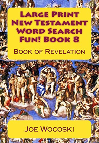 Stock image for Large Print New Testament Word Search Fun! Book 8: Book of Revelation for sale by ThriftBooks-Atlanta