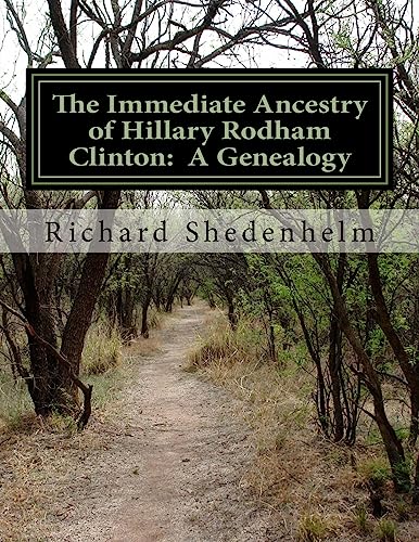 Beispielbild fr The Immediate Ancestry of Hillary Rodham Clinton: A Genealogy zum Verkauf von THE SAINT BOOKSTORE