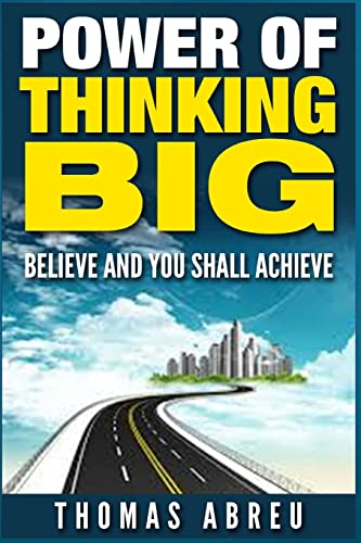 Imagen de archivo de Power Of Thinking Big: Believe and You Shall Achieve a la venta por BooksRun