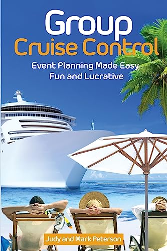 Beispielbild fr Group Cruise Control: Event Planning Made Easy, Fun and Lucrative! (Just Add Friends) zum Verkauf von Lucky's Textbooks