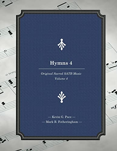 9781514696163: Hymns 4: Original Sacred SATB Music: Volume 4