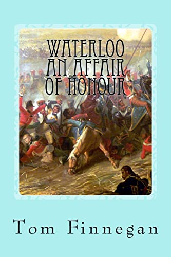 Stock image for Waterloo An Affair of Honour for sale by THE SAINT BOOKSTORE