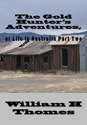 9781514704226: The Gold Hunter's Adventures,: or Life in Australia Part Two