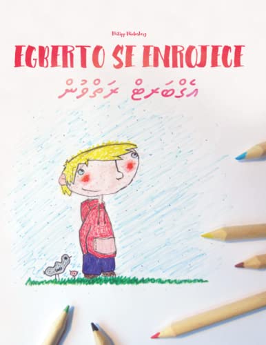 Imagen de archivo de Egberto se enrojece/????????? ????????: Libro infantil para colorear espaol-dhivehi/maldivo (Edicin bilinge) ("Egberto se enrojece" (Bilinge)) (Spanish Edition) a la venta por Ergodebooks