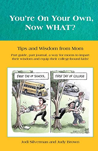 Stock image for Youre on your own.NOW WHAT?: Tips and Wisdom from Mom for sale by Best and Fastest Books