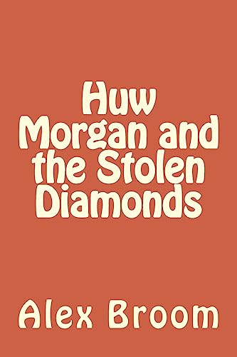 Beispielbild fr Huw Morgan And The Stolen Diamonds zum Verkauf von THE SAINT BOOKSTORE