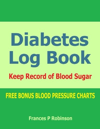 9781514708804: Diabetes Log Book: Keep record of Blood Sugar in this Diabetes Log Book