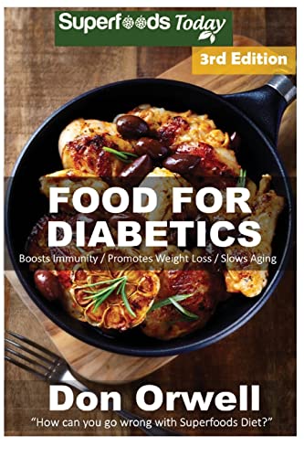 Stock image for Food For Diabetics: 190+ Diabetes Type-2 Recipes of Quick & Easy Cooking, Diabetics Diet, Diabetics Cookbook,Gluten Free Cooking, Wheat Free, . Weight loss-Diabetic Living) for sale by MusicMagpie