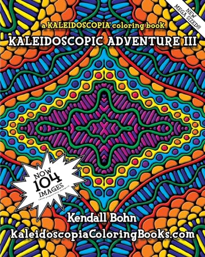 Beispielbild fr Kaleidoscopic Adventure III: A Kaleidoscopia Coloring Book zum Verkauf von THE SAINT BOOKSTORE