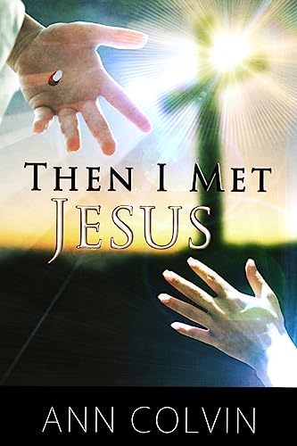 Stock image for Then I Met Jesus for sale by ThriftBooks-Dallas