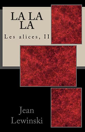 Stock image for La La La: Les Alices, II for sale by THE SAINT BOOKSTORE