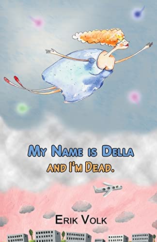 Beispielbild fr My Name is Della and I'm Dead zum Verkauf von ThriftBooks-Dallas