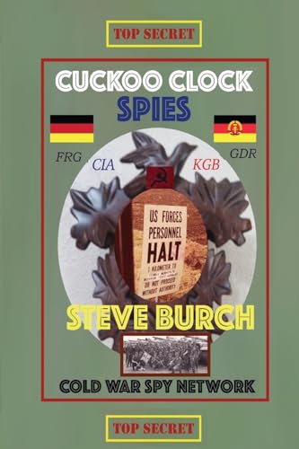 Imagen de archivo de Cuckoo Clock Spies: Cold War Era Spy Network (CIA and Army) a la venta por HPB-Ruby