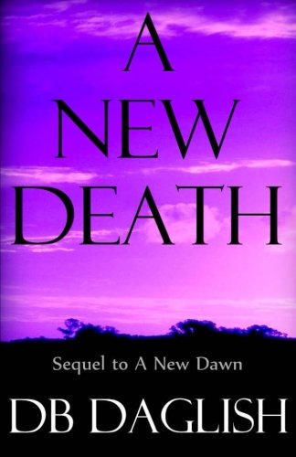 Stock image for A New Death: Sequel to A New Dawn for sale by Revaluation Books